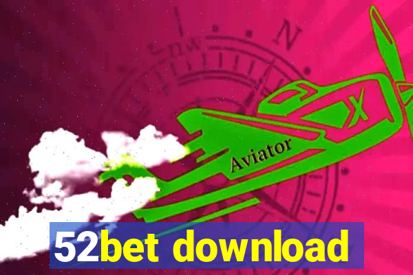 52bet download